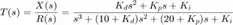 $$
T(s) = \frac{X(s)}{R(s)} = \frac{K_d s^2 + K_p s + K_i}{s^3 + (10 + K_d)s^2 + (20 + K_p)s + K_i }
$$