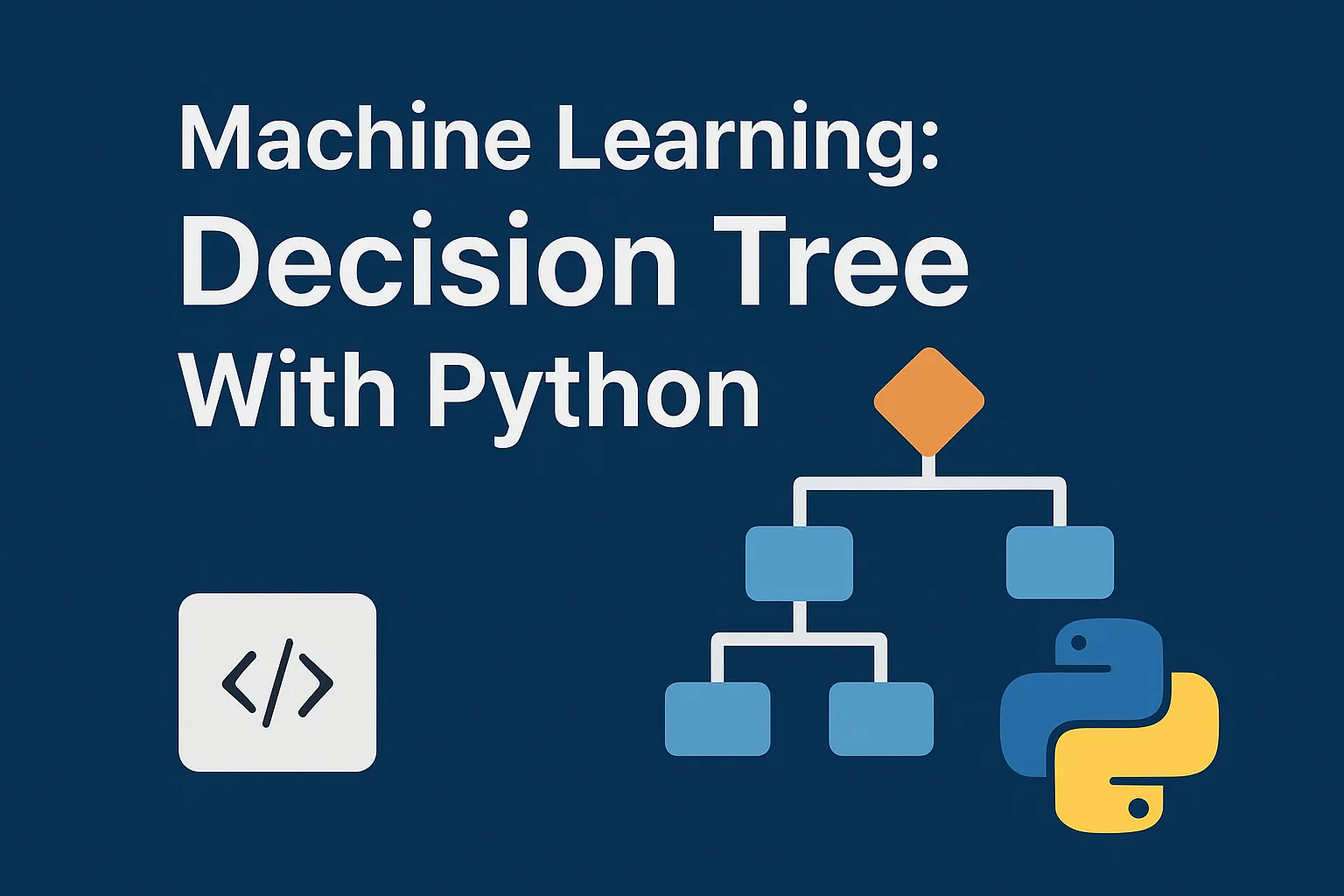 Machine Learning: Decision Tree with Python | Decision Tree 